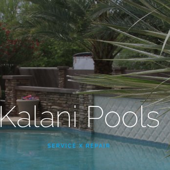 Kalani Pool Service & Repair - Pool Cleaners Near Me Kalani Pool Service & Repair - Pool Cleaners Near Me
