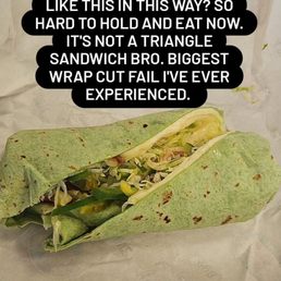 Tell me why someone would want their wrap/burrito cut this way. Tell me why someone would want their wrap/burrito cut this way.