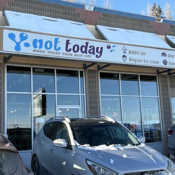 Y Not Today - Exterior - Bubble Tea Near Me - Calgary, Alberta