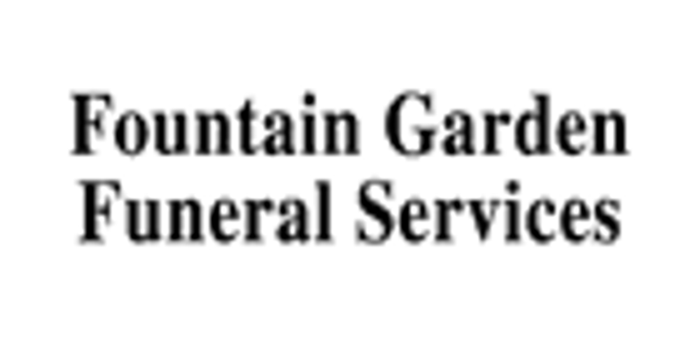 FOUNTAIN GARDEN FUNERAL SERVICES Updated October 2024 Request