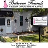 Between Friends Fashion Consignment & More gift card