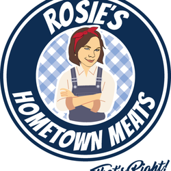 ROSIE'S HOMETOWN MEATS