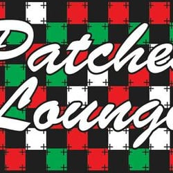 Patches Lounge - "There are no strangers here, only friends we haven't met."