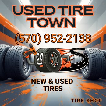 Used Tire Town - Tires Near Me - Tamaqua, Pennsylvania Used Tire Town - Tires Near Me - Tamaqua, Pennsylvania