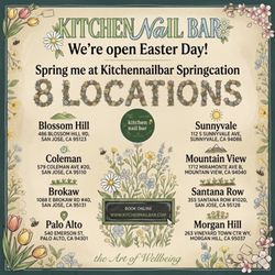 Kitchen Nail Bar - Sunnyvale - We're Open on Easter!   8 LOCATIONS