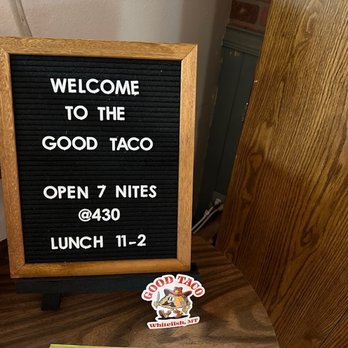 Good Taco - Countertop sign - Mexican Near Me - Whitefish, Montana Good Taco - Countertop sign - Mexican Near Me - Whitefish, Montana
