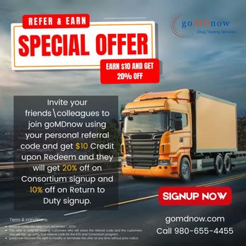 goMDnow - Refer & Earn Special Offer
Invite friends to goMDnow, earn $10, and get 20% off on Consortium Signup & 10% off on Return to Duty Signup. - Laboratory Testing Near Me - Charlotte, North Carolina goMDnow - Refer & Earn Special Offer
Invite friends to goMDnow, earn $10, and get 20% off on Consortium Signup & 10% off on Return to Duty Signup. - Laboratory Testing Near Me - Charlotte, North Carolina