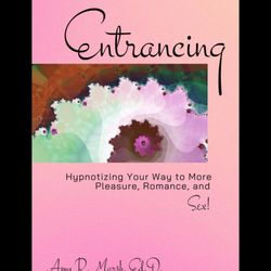 Amy Marsh, Ed.D, DHS, CH, CI - Erotic Hypnosis book by A.R. Marsh