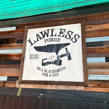 Lawless Forge - Sign on the door - Art Classes Near Me - Seattle, Washington Lawless Forge - Sign on the door - Art Classes Near Me - Seattle, Washington