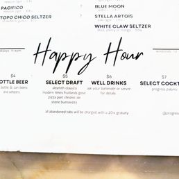 Happy hour weekdays 4pm-6pm $4+beers, $6wells, $7 cocktails Happy hour weekdays 4pm-6pm $4+beers, $6wells, $7 cocktails