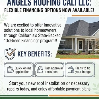 Angels Roofing - Always Giving Our Customers the Best Financing Options! With GoGreen Financing, You Get Instant Approval!
Give Us a Call Today! - Roofing Near Me - Ramona, California Angels Roofing - Always Giving Our Customers the Best Financing Options! With GoGreen Financing, You Get Instant Approval!
Give Us a Call Today! - Roofing Near Me - Ramona, California