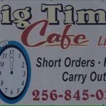Big Time Cafe - Big Time Cafe Sign - Southern Near Me - Fort Payne, Alabama