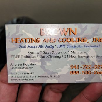 Brown Heating, Cooling, and Plumbing - Excellent excellent service manager Andrew was very easy to work withtook very good care of the heating element and handler - Heating & Air Conditioning/HVAC Near Me - Palmetto, Florida Brown Heating, Cooling, and Plumbing - Excellent excellent service manager Andrew was very easy to work withtook very good care of the heating element and handler - Heating & Air Conditioning/HVAC Near Me - Palmetto, Florida