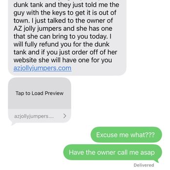 AZ Party Oasis - Day of event notifying me that they can't bring the dunk tank I reserved - Party Equipment Rentals Near Me AZ Party Oasis - Day of event notifying me that they can't bring the dunk tank I reserved - Party Equipment Rentals Near Me