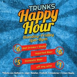 Trunks - Happy Hour!