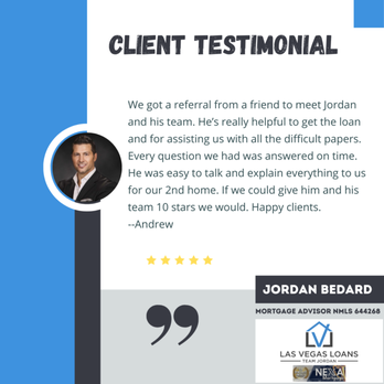 Jordan Bedard - Mortgage Advisor - Happy Clients!! - Mortgage Lenders Near Me - Las Vegas, Nevada Jordan Bedard - Mortgage Advisor - Happy Clients!! - Mortgage Lenders Near Me - Las Vegas, Nevada