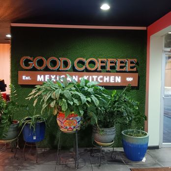 Good Coffee Mexican Kitchen - Entrance area - Mexican Near Me - El Paso, Texas