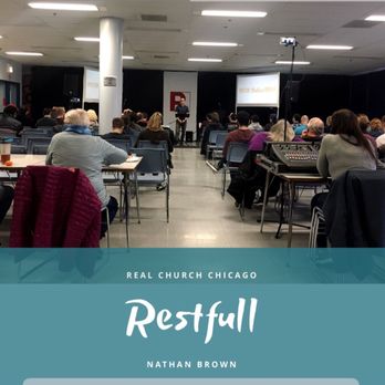 Real Church - A preview from service and the current sermon series - Churches Near Me - Chicago, Illinois