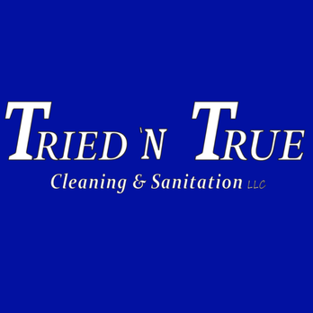 Tried 'N True Cleaning & Sanitation - Home Cleaning Near Me Tried 'N True Cleaning & Sanitation - Home Cleaning Near Me