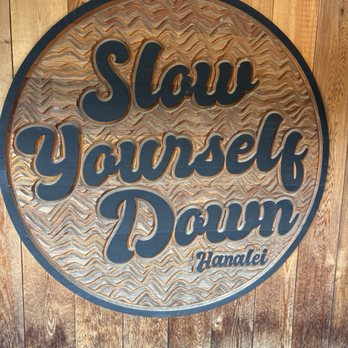Slow Yourself Down - Men's Clothing Near Me - Hanalei, Hawaii Slow Yourself Down - Men's Clothing Near Me - Hanalei, Hawaii