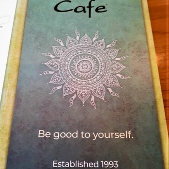 The Natural Cafe - Now, here is a sentiment to remember: Be good to yourself, eat here! - Burgers Near Me - Moorpark, California The Natural Cafe - Now, here is a sentiment to remember: Be good to yourself, eat here! - Burgers Near Me - Moorpark, California