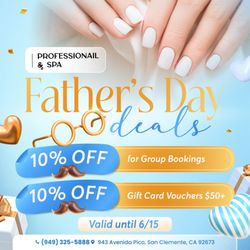 Professional Nails and Spa - FATHER'S DAY SPECIALS ARE HERE! 
It's time to treat the amazing dads in your life to something special! ‍

 10% OFF for Group Boo