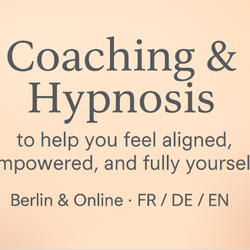 Praxis für Hypnose & Coaching - AlintzCoachinginBerlin  - Praxis für Coaching & Hypnose in Berlin & Online