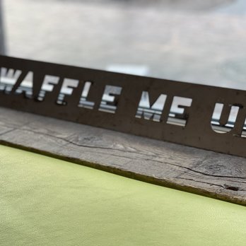Waffle Me Up - a sign on a window sill - Breakfast & Brunch Near Me - Boise, Idaho Waffle Me Up - a sign on a window sill - Breakfast & Brunch Near Me - Boise, Idaho