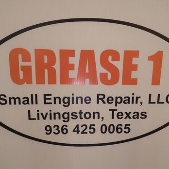GREASE 1 Small Engine Repair - Appliances & Repair Near Me - Livingston, Texas GREASE 1 Small Engine Repair - Appliances & Repair Near Me - Livingston, Texas