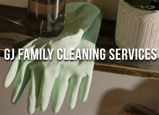 GJ FAMILY CLEANING SERVICES - Updated May 2026 - Request a Quote ...