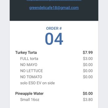 ​Green Deli Torta - Here's the receipt showing the charge - Delis Near Me - Temecula, California