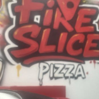 Fire Slice Pizza - It's on the wall - Pizza Near Me - Concord, California