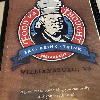 Food For Thought - We're not regretful of eating here, but the food just wasn't as good as we expected. - American Near Me - Williamsburg, Virginia Food For Thought - We're not regretful of eating here, but the food just wasn't as good as we expected. - American Near Me - Williamsburg, Virginia