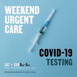 Weekend Urgent Care - COVID-19 Testing Available NOW