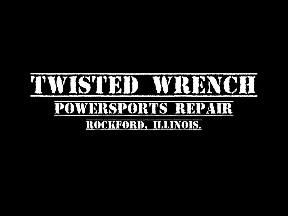 TWISTED WRENCH POWERSPORTS REPAIR Updated September 2024 Rockford