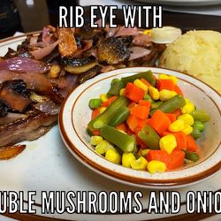 JB's Bar & Grill - Ribeye with a request of double onion and mushrooms, mashed potatoes and mixed vegetables.
