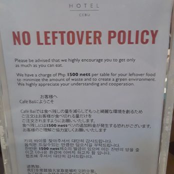 Cafe Bai - Don't have a lot of leftovers! Otherwise, they will charge 1500 Php per table. Keeps folks from wasting so much food. - Buffets Near Me - Mandaue City, CEB Cafe Bai - Don't have a lot of leftovers! Otherwise, they will charge 1500 Php per table. Keeps folks from wasting so much food. - Buffets Near Me - Mandaue City, CEB