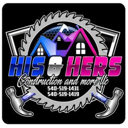 His & Hers Construction and More