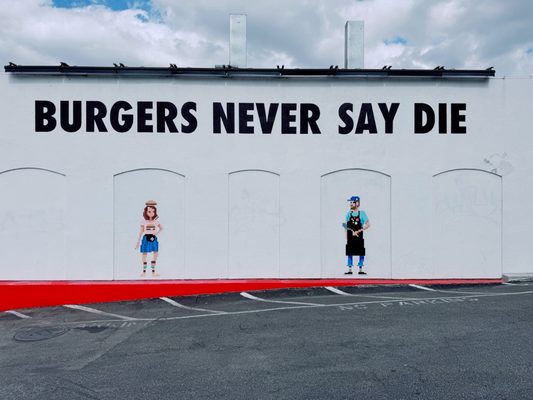 BURGERS NEVER SAY DIE by null