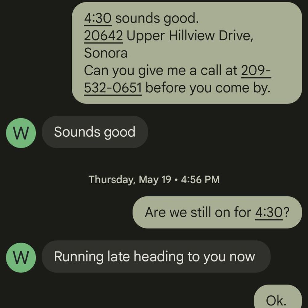 As you can see, it took him almost a half an hour after I even had to text to see if he was still going to make it. As you can see, it took him almost a half an hour after I even had to text to see if he was still going to make it.