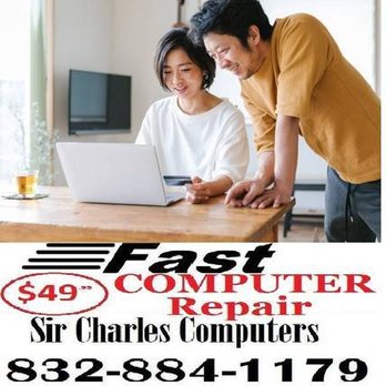 Sir Charles Computers - Computer Repair =FAST for Less Cash. $49.95 - Computers Near Me - Houston, Texas Sir Charles Computers - Computer Repair =FAST for Less Cash. $49.95 - Computers Near Me - Houston, Texas
