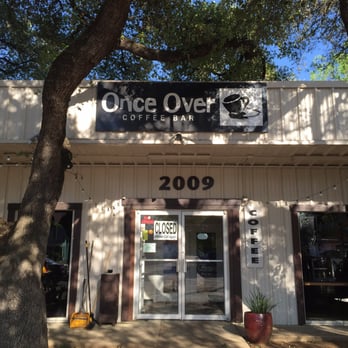 Once Over Coffee Bar - Store front - Coffee & Tea Near Me - Austin, Texas Once Over Coffee Bar - Store front - Coffee & Tea Near Me - Austin, Texas