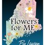Photo of Flowers For Me By Lauren