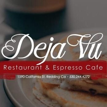Deja Vu - Breakfast & Brunch Near Me - Redding, California
