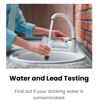 Water and Lead Testing - It's important to have a reliable source of drinking water. That's why Reds Environmental Inspections offers water testing services in the Rancho Palos Verdes, CA area. We're licensed by the state to check water for lead, iron, E. coli and other contaminants that can be harmful to your family's health.
Discuss your water testing needs with an experienced technician today. We provide residential and commercial services.
What can our specialists do for you?
WHAT CAN OUR SPECIALISTS DO FOR YOU?
When you hire us for water testing services, you can count on our technician to:
Test for lead in water
Test for parasites
Let you know if your water is safe to drink
Take samples for testing using the latest technology Water and Lead Testing - It's important to have a reliable source of drinking water. That's why Reds Environmental Inspections offers water testing services in the Rancho Palos Verdes, CA area. We're licensed by the state to check water for lead, iron, E. coli and other contaminants that can be harmful to your family's health.
Discuss your water testing needs with an experienced technician today. We provide residential and commercial services.
What can our specialists do for you?
WHAT CAN OUR SPECIALISTS DO FOR YOU?
When you hire us for water testing services, you can count on our technician to:
Test for lead in water
Test for parasites
Let you know if your water is safe to drink
Take samples for testing using the latest technology