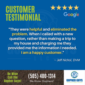 Gopher Guys - Testimonial from Happy Customer - Pest Control Near Me - Rio Rancho, New Mexico Gopher Guys - Testimonial from Happy Customer - Pest Control Near Me - Rio Rancho, New Mexico