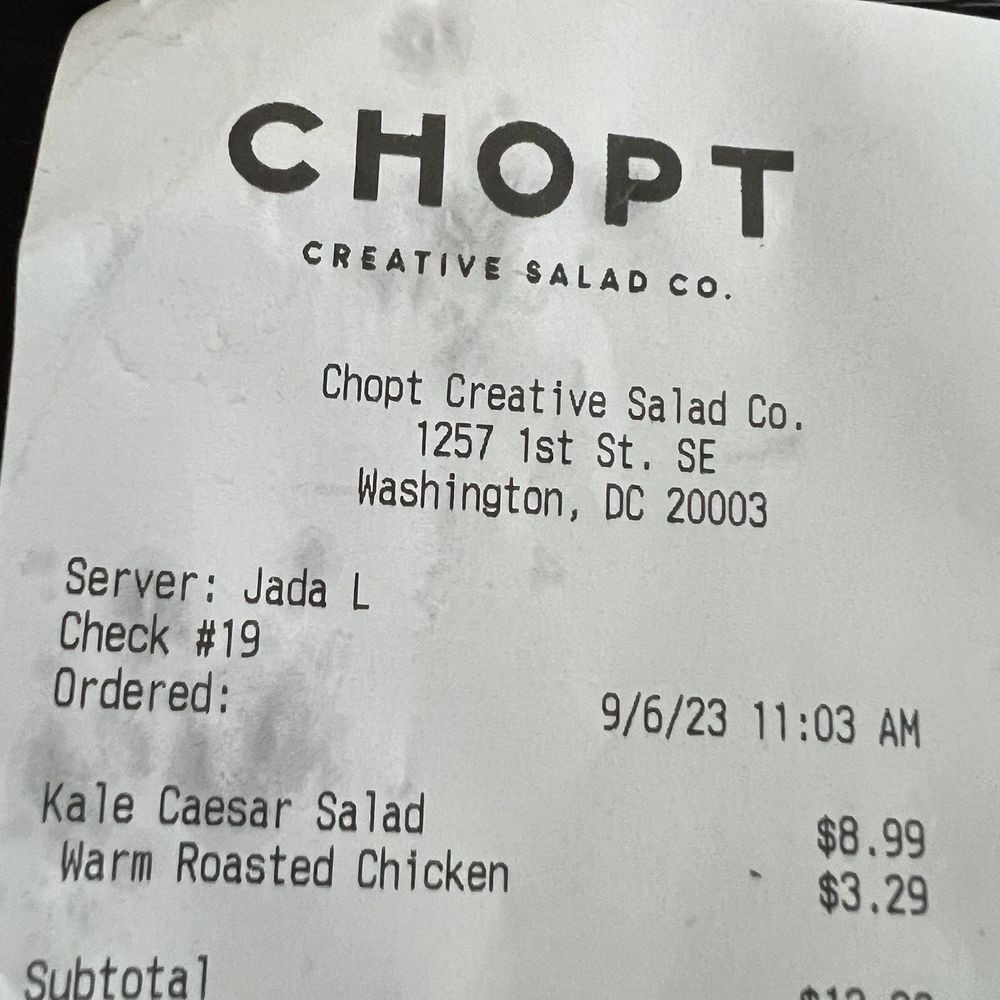 Chopt Creative Salad Co. - Receipt - Salad Near Me - Washington, DC, District of Columbia Chopt Creative Salad Co. - Receipt - Salad Near Me - Washington, DC, District of Columbia