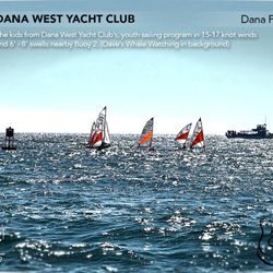 Dana West Yacht Club - "I am not afraid of storms, for I am learning how to sail my ship. - Louisa May Alcott, 'Little Women'.