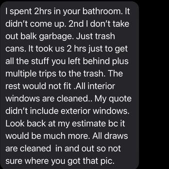 Stone & Shine Cleaning - Calling me a liar because I sent her a video of the dirt in the drawers - Home Cleaning Near Me - Honolulu, Hawaii