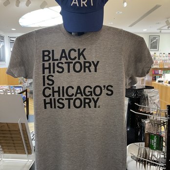 Marisol - a t - shirt that reads black history is chicago's history - New American Near Me - Chicago, Illinois